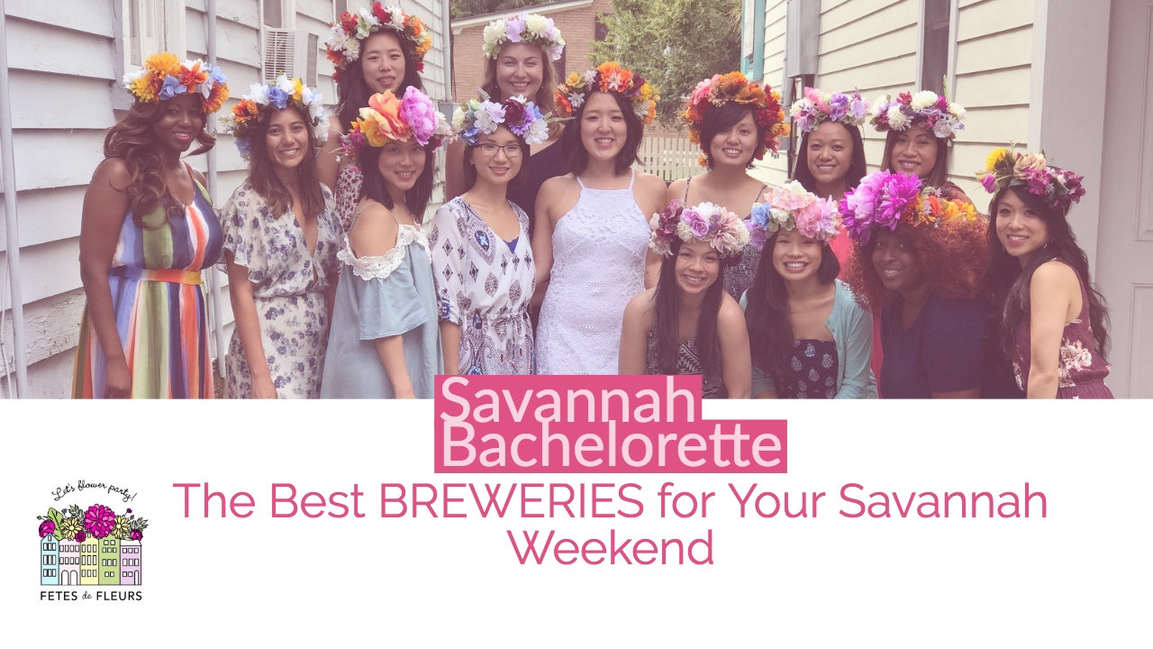 Savannah Bachelorette Party Itinerary The Beer Themed Bachelorette